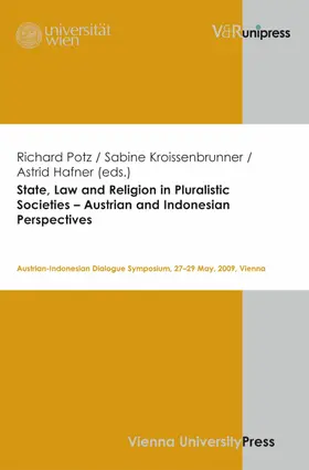 Potz / Hafner / Kroissenbrunner |  State, Law and Religion in Pluralistic Societies – Austrian and Indonesian Perspectives | eBook | Sack Fachmedien
