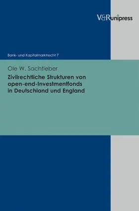 Sachtleber / Buck-Heeb / Meder |  Zivilrechtliche Strukturen von open-end-Investmentfonds in Deutschland und England | eBook | Sack Fachmedien