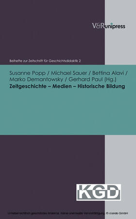 Popp / Sauer / Alavi |  Zeitgeschichte – Medien – Historische Bildung | eBook | Sack Fachmedien