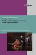 Gardner / Staehelin / Heidrich |  Handel and Maurice Greene’s Circle at the Apollo Academy | eBook | Sack Fachmedien