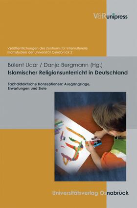 Ucar / Bergmann / Blasberg-Kuhnke | Islamischer Religionsunterricht in Deutschland | E-Book | sack.de
