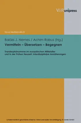 Nemes / Rabus / Henkel |  Vermitteln – Übersetzen – Begegnen | eBook | Sack Fachmedien