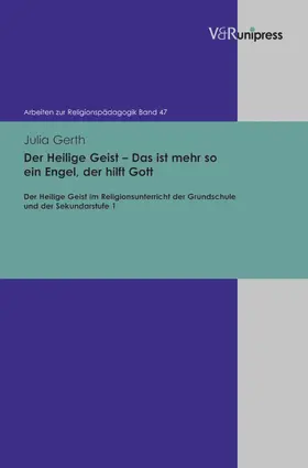 Gerth / Adam / Lachmann |  Der Heilige Geist – Das ist mehr so ein Engel, der hilft Gott | eBook | Sack Fachmedien