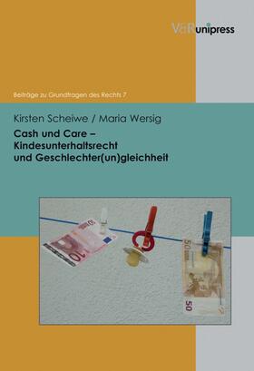 Scheiwe / Wersig / Meder | Cash und Care - Kindesunterhaltsrecht und Geschlechter(un)gleichheit | E-Book | sack.de