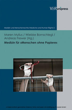 Mylius / Bornschlegl / Frewer | Medizin für »Menschen ohne Papiere« | E-Book | sack.de