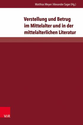 Meyer / Sager |  Verstellung und Betrug im Mittelalter und in der mittelalterlichen Literatur | eBook | Sack Fachmedien