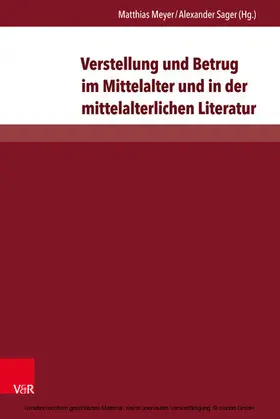 Meyer / Sager |  Verstellung und Betrug im Mittelalter und in der mittelalterlichen Literatur | eBook | Sack Fachmedien