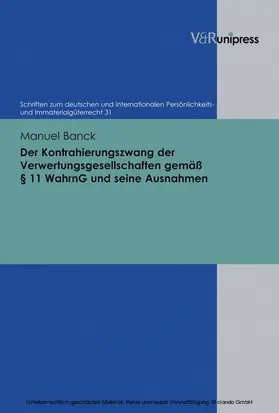Banck / Schack | Der Kontrahierungszwang der Verwertungsgesellschaften gemäß § 11 WahrnG und seine Ausnahmen | E-Book | www.sack.de