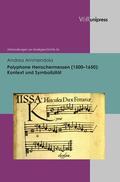 Ammendola / Heidrich / Konrad |  Polyphone Herrschermessen (1500–1650) | eBook | Sack Fachmedien