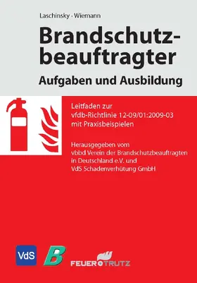 vbbd Verein der Brandschutzbeauftragten in Deutschland e.V. / Laschinsky / VdS Schadenverhütung GmbH |  Brandschutzbeauftragter – Aufgaben und Ausbildung (E-Book) | eBook | Sack Fachmedien