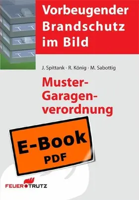 Spittank / Dietmann / Sabottig |  Muster-Garagenverordnung (E-Book) | eBook | Sack Fachmedien