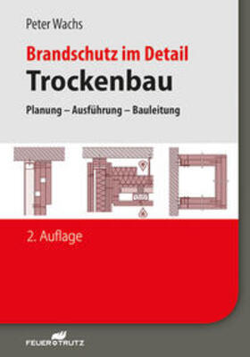 Wachs | Brandschutz im Detail - Trockenbau | Buch | 978-3-86235-190-9 | sack.de