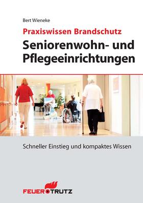 Wieneke |  Seniorenwohn- und pflegeeinrichtungen - E-Book (PDF) | eBook | Sack Fachmedien