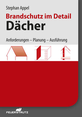 Appel | Brandschutz im Detail - Dächer - E-Book (PDF) | E-Book | sack.de