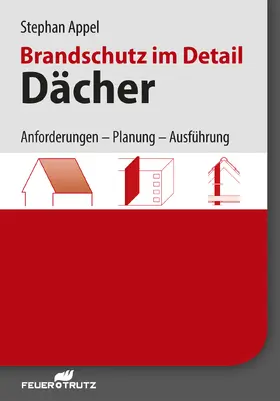 Appel | Brandschutz im Detail - Dächer - E-Book (PDF) | E-Book | sack.de