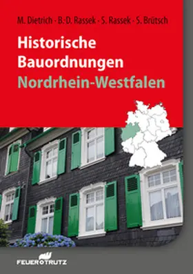 Dietrich / Rassek / Brütsch |  Historische Bauordnungen - Nordrhein-Westfalen | Buch |  Sack Fachmedien