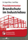 Mayr / Wiese |  Brandschutz im Industriebau - Praxiskommentar - E-Book (PDF) | eBook | Sack Fachmedien