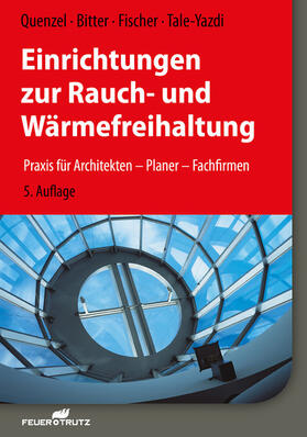 Quenzel / Bitter / Fischer | Einrichtungen zur Rauch- und Wärmefreihaltung - E-Book (PDF) | E-Book | sack.de