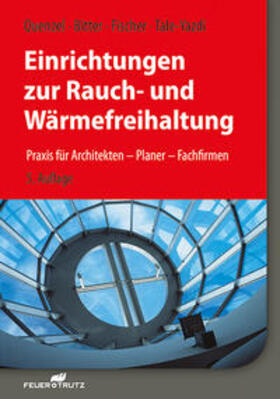 Quenzel / Bitter / Fischer | Einrichtungen zur Rauch- und Wärmefreihaltung | Buch | 978-3-86235-326-2 | sack.de