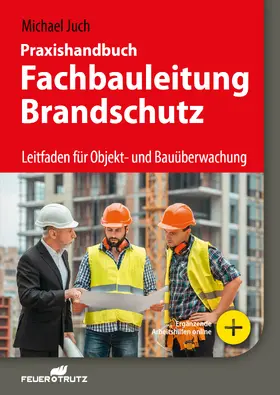 Juch | Praxishandbuch Fachbauleitung Brandschutz - E-Book (PDF) | E-Book | www.sack.de