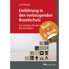 Battran |  Einführung in den vorbeugenden Brandschutz - mit E-Book (PDF) | Buch |  Sack Fachmedien