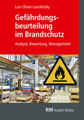 Laschinsky |  Gefährdungsbeurteilung im Brandschutz | Buch |  Sack Fachmedien