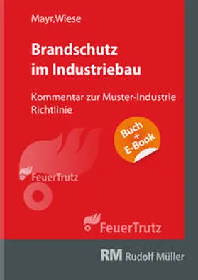 Mayr / Wiese |  Kommentar zur Muster-Industriebau-Richtlinie - mit E-Book (PDF) | Buch |  Sack Fachmedien