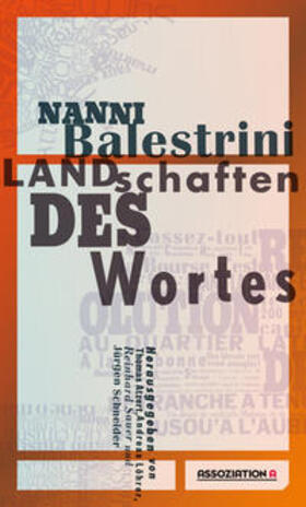 Balestrini / Atzert / Löhrer | Landschaften des Wortes | Buch | 978-3-86241-445-1 | sack.de