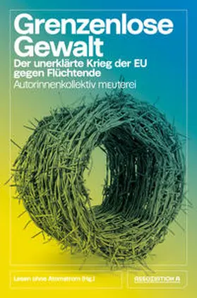 Lesen ohne Atomstrom |  Grenzenlose Gewalt | Buch |  Sack Fachmedien