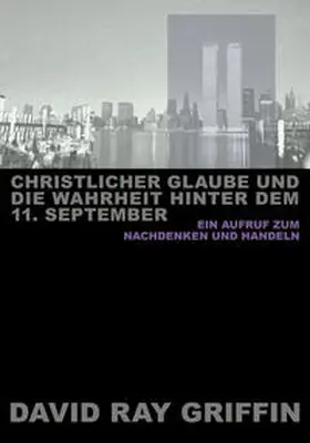 Griffin / peace press |  Christlicher Glaube und die Wahrheit hinter dem 11. September | Buch |  Sack Fachmedien