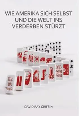 Griffin / peace press |  Wie Amerika sich selbst und die Welt ins Verderben stürzt | Buch |  Sack Fachmedien