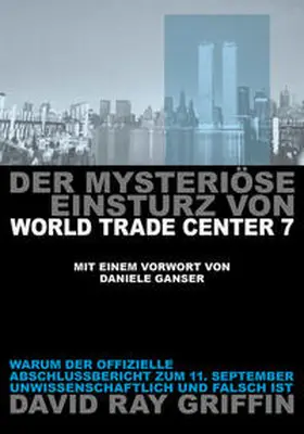 Griffin / peace press |  Der mysteriöse Einsturz von World Trade Center 7 (Langversion) | Buch |  Sack Fachmedien