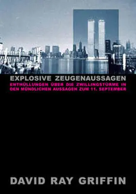 Griffin / peace press |  Explosive Zeugenaussagen | Buch |  Sack Fachmedien
