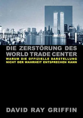Griffin / peace press |  Die Zerstörung des World Trade Center | Buch |  Sack Fachmedien