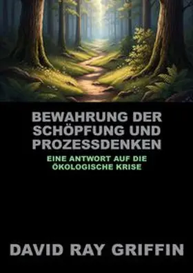 Griffin / peace press |  Bewahrung der Schöpfung und Prozeßdenken - Eine Antwort auf die ökologische Krise | Buch |  Sack Fachmedien