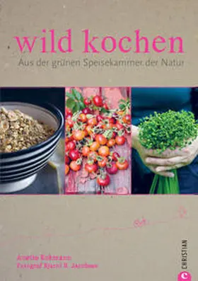 Eckmann |  wild kochen | Buch |  Sack Fachmedien