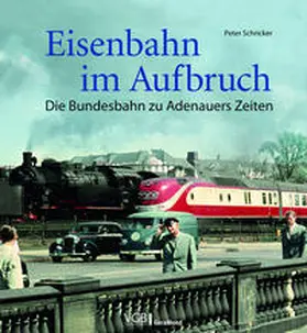 Schricker |  Eisenbahn im Aufbruch | Buch |  Sack Fachmedien