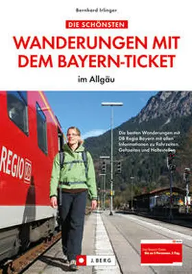 Irlinger |  Die schönsten Wanderungen mit dem Bayern-Ticket | Buch |  Sack Fachmedien