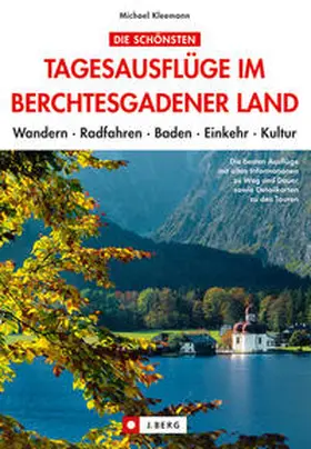 Kleemann |  Die schönsten Tagesausflüge im Berchtesgadener Land | Buch |  Sack Fachmedien