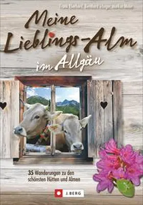 Eberhard / Irlinger / Meier |  Meine Lieblings-Alm im Allgäu | Buch |  Sack Fachmedien