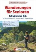 Kalmbach / Koch / Lang |  Wanderungen für Senioren Schwäbische Alb | Buch |  Sack Fachmedien