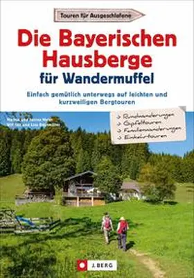Meier / Bahnmüller |  Die Bayerischen Hausberge für Wandermuffel | Buch |  Sack Fachmedien