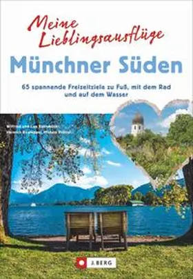 Bahnmüller / Bauregger / Pröttel |  Meine Lieblingsausflüge Münchner Süden | Buch |  Sack Fachmedien