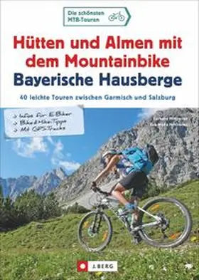 Hirtlreiter |  Hütten und Almen mit dem Mountainbike Bayerische Hausberge | Buch |  Sack Fachmedien