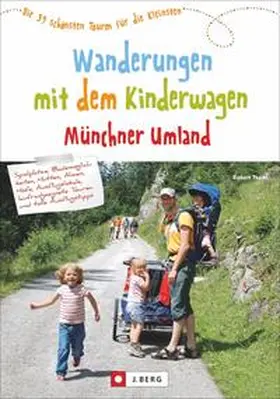 Theml |  Wanderungen mit dem Kinderwagen Münchner Umland | Buch |  Sack Fachmedien