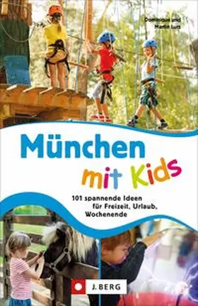 Lurz | München mit Kids | Buch | 978-3-86246-677-1 | www.sack.de