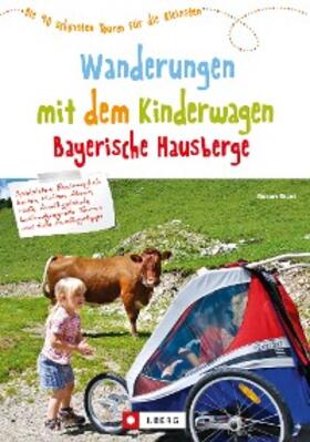 Theml |  Wanderungen mit dem Kinderwagen Bayerische Hausberge | eBook | Sack Fachmedien