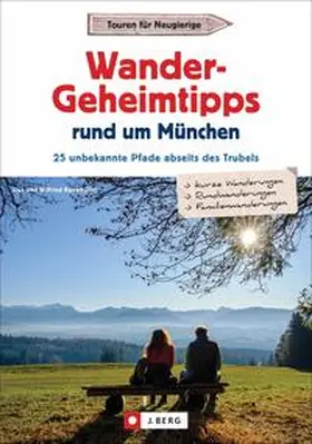 Bahnmüller |  Wander-Geheimtipps rund um München | Buch |  Sack Fachmedien