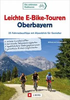 Bahnmüller |  Leichte E-Bike-Touren Oberbayern | Buch |  Sack Fachmedien