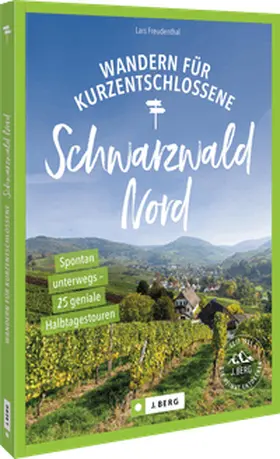 Freudenthal |  Wandern für Kurzentschlossene Schwarzwald Nord | Buch |  Sack Fachmedien